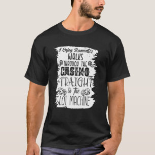 Jag har Romantiska promenader genom kasinokasinot T Shirt