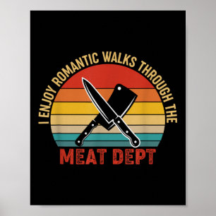 Jag har Romantiska promenader genom Kött Dept Gril Poster