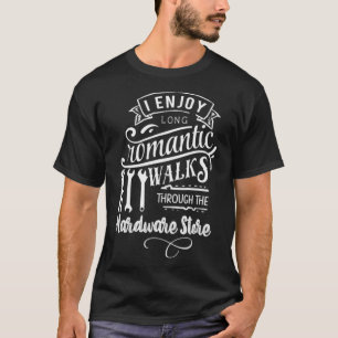 Jag har Romantiska promenader genom maskinvaruarki T Shirt