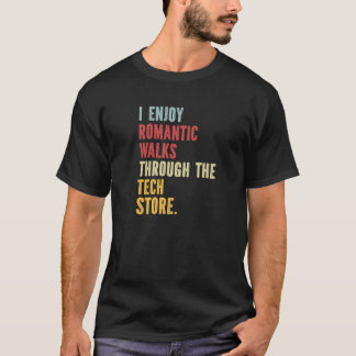 Jag har Romantiska promenader genom teknikbutiken T Shirt