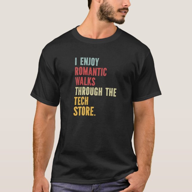 Jag har Romantiska promenader genom teknikbutiken T Shirt (Framsida)