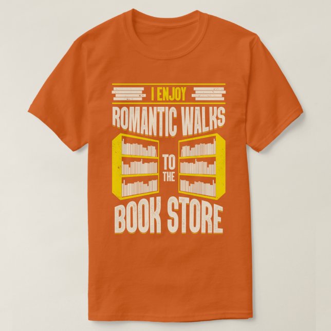 Jag har Romantiska promenader till Bok Store T Shirt (Design framsida)