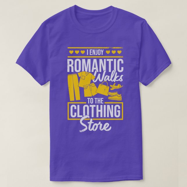 Jag har Romantiska promenader till Clothing Store T Shirt (Design framsida)