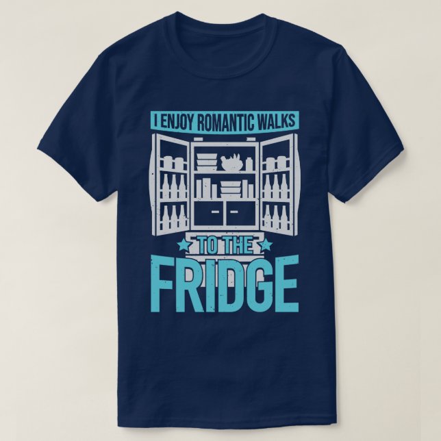 Jag har Romc-promenader till Fridge T Shirt (Design framsida)