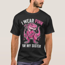 Jag Har Rosa För Min Syster T-Rex Dinosaur Bröst C