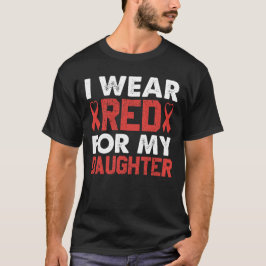 Jag Har Rött För Min Dotter Hjärt Sjukdom Medveten T Shirt