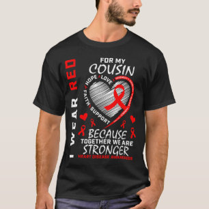 Jag Har Rött För Min Kusins Medvetenhet Om Hjärtsj T Shirt