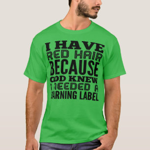JAG HAR RÖTT HAIR 1 T SHIRT