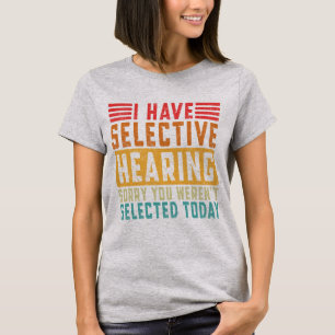 Jag Har Selektiv Hörsel T Shirt