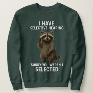 Jag Har Selektiv Hörsel Tyvärr Var Du Inte Välj T Shirt