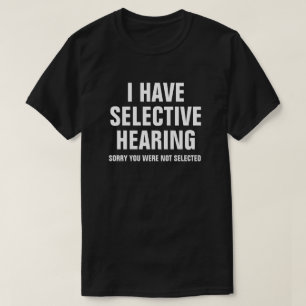 JAG HAR SELEKTIV UTFRÅGNING T SHIRT
