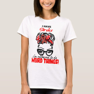 Jag Har Slag Jag Får Göra Konstiga Saker T Shirt