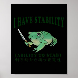 Jag har stabilitet i Stab Funny Frog Japane Poster