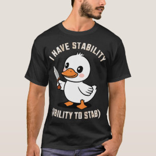 Jag har stabilitet och förmåga att hugga t shirt