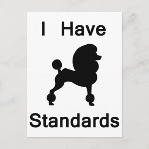 Jag har standarder (Pudel) Vykort