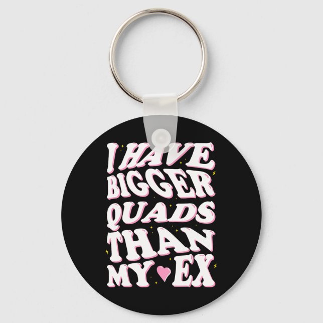 Jag har större kvadader än min ex nyckelring (Framsida)