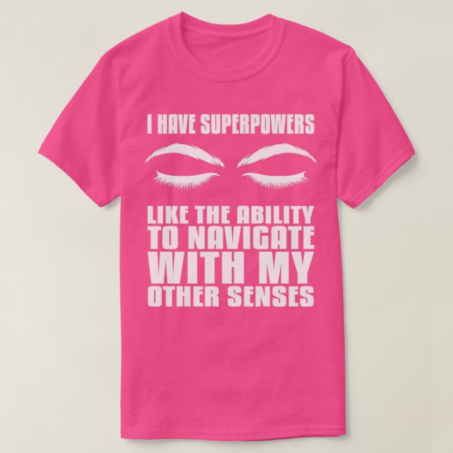 Jag har supermakter med Blind i blindskrift. T Shirt (Design framsida)