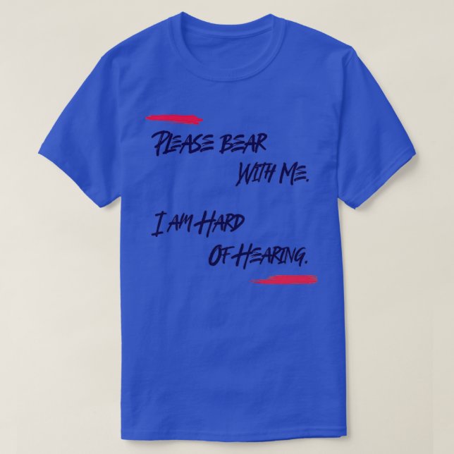 Jag har svårt att höra.. t shirt (Design framsida)
