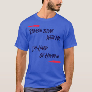 Jag har svårt att höra.. t shirt