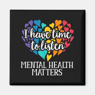 Jag Har Tid att Lyssna Mental Hälsa Medvetenhet Magnet