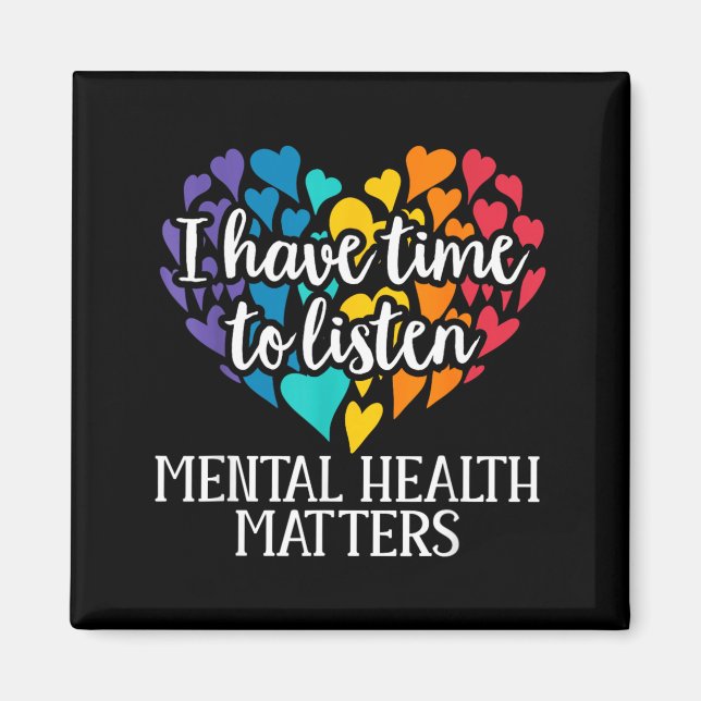 Jag Har Tid att Lyssna Mental Hälsa Medvetenhet Magnet (Framsidan)
