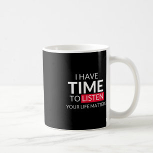 Jag har tid att lyssna på dina livsfrågor - självm kaffemugg