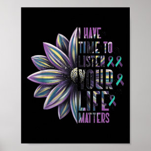 Jag har tid att lyssna på ditt livs självmord. poster