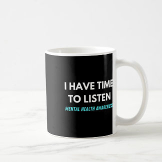 Jag har tid att lyssna på medvetenheten om självmo kaffemugg