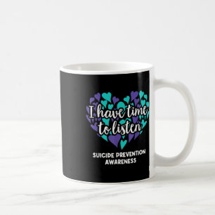 Jag har tid att lyssna på medvetenheten om självmo kaffemugg