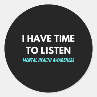 Jag har tid att lyssna på medvetenheten om självmo runt klistermärke