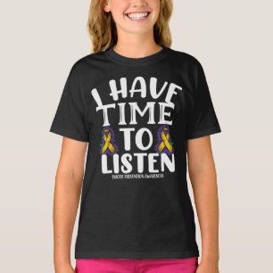 Jag har tid att lyssna på medvetenheten om självmo t shirt