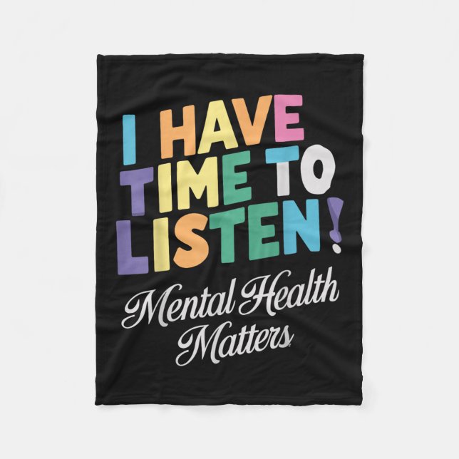 Jag har tid att lyssna på psykisk hälsomedvetenhet fleecefilt (Framsidan)