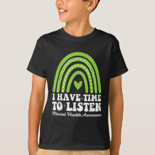 Jag har tid att lyssna på psykisk hälsomedvetenhet t shirt