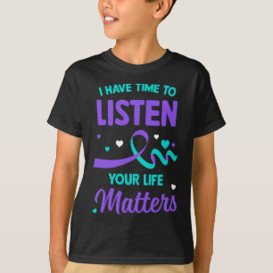 Jag har tid att lyssna på psykiskt självmord t shirt