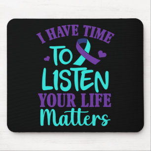 Jag har tid att lyssna på Suicide Awareness Gift Musmatta