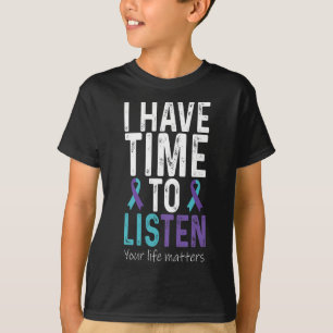 Jag har tid att lyssna - självmordsförebyggande be t shirt