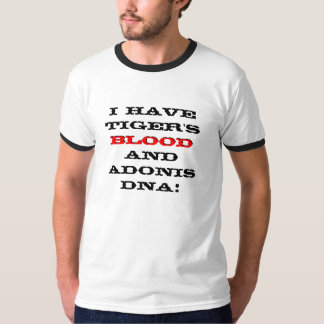 Jag har tiger blod och Adonis DNA! , T-shirt