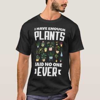 Jag Har Tillräckligt Med Växter Sa Ingen Alltid Ro T Shirt