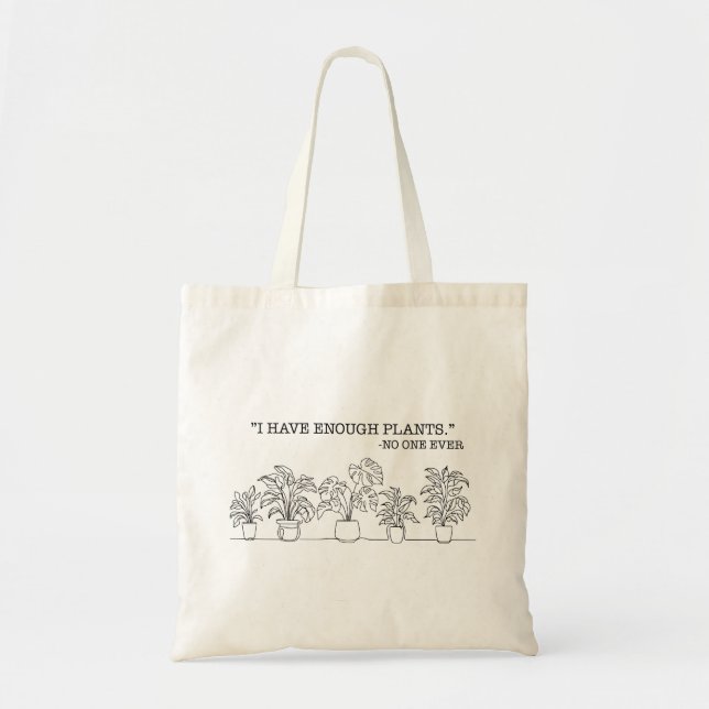"Jag har tillräckligt med växter" Tote Bag Tygkasse (Framsidan)