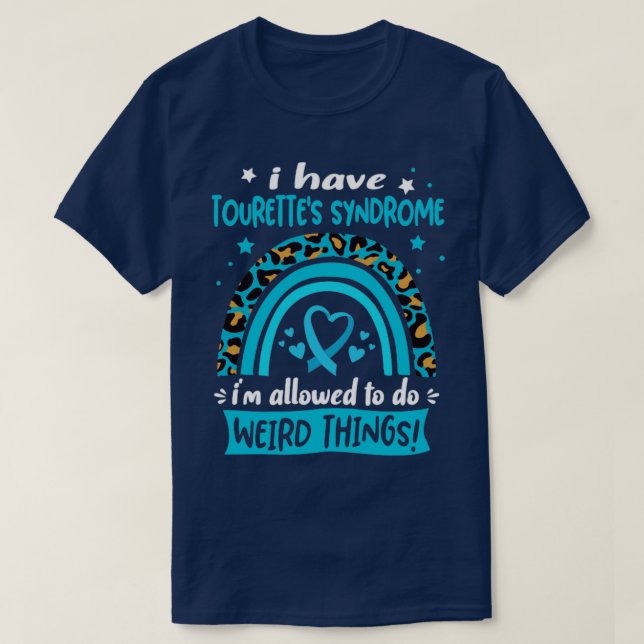 Jag har Tourettes Syndrome jag får göra Konstig T Shirt (Design framsida)