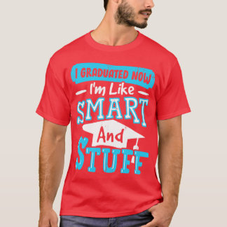 Jag har tränat nu som Smart och Saker T Shirt