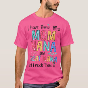 Jag har tre titlar på Mamma NaNa Underbar NaNa och T Shirt