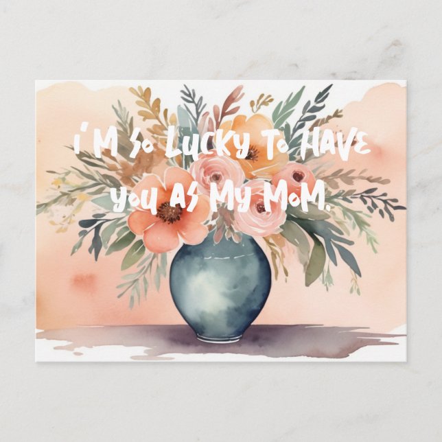 Jag har tur som har dig som mamma. helg vykort (Framsida)