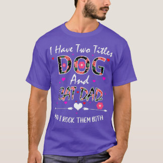 Jag har två avdelningar Hund och Kat Pappa Blommig T Shirt