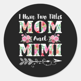 Jag har två avdelningar Mamma och Mimi Blommigt Mo Runt Klistermärke