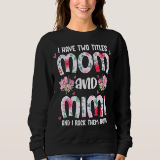 Jag har två avdelningar Mamma och Mimi Lycklig Mor T Shirt