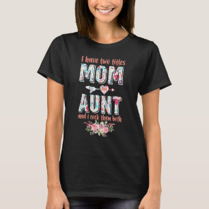 Jag har två avdelningar Mamma och Moster I Sten bå T Shirt