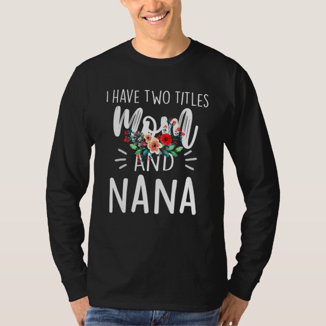 Jag har två avdelningar Mamma och Nana I Sten båda T Shirt (Framsida)