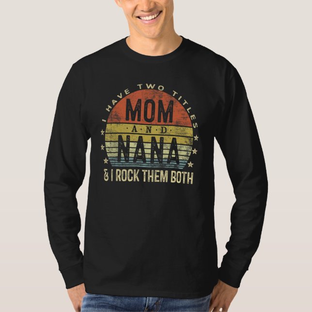 Jag har två avdelningar Mamma och Nana I Sten både T Shirt (Framsida)