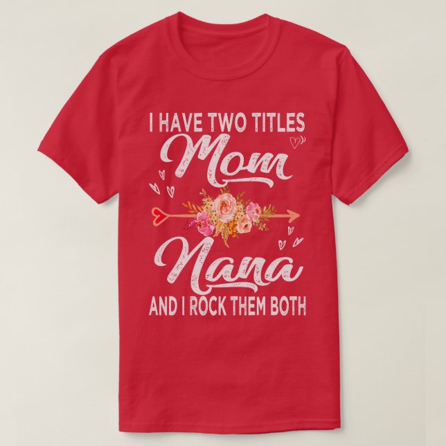 Jag har två avdelningar Mamma och Nana T Shirt (Design framsida)